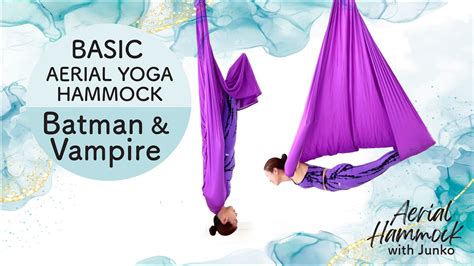 Aerial Hammock Tutorial Batman Vampire Poses Aerial Yoga By Junko