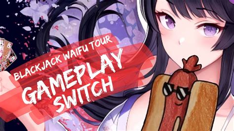 SEE ME PLAY THE WORST HANDS OF BLACKJACK IN BLACKJACK WAIFU TOUR At