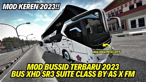 MOD BUSSID TERBARU 2023 BUS XHD SR3 ULTIMATE SUITE CLASS BY AS X FM