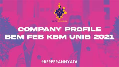 Company Profile Bem Feb Kbm Unib Youtube