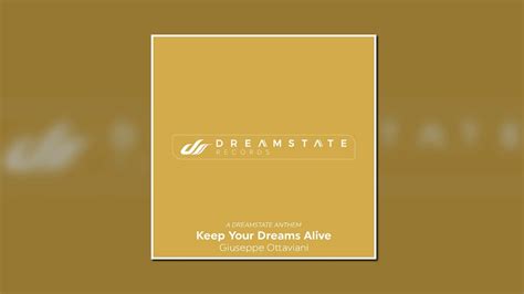 Giuseppe Ottaviani Keep Your Dreams Alive Extended Mix Dreamstate