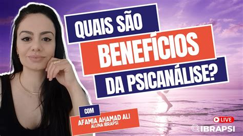 Quais são os benefícios da psicanálise YouTube