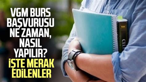 VGM burs başvurusu ne zaman nasıl yapılır İşte merak edilenler