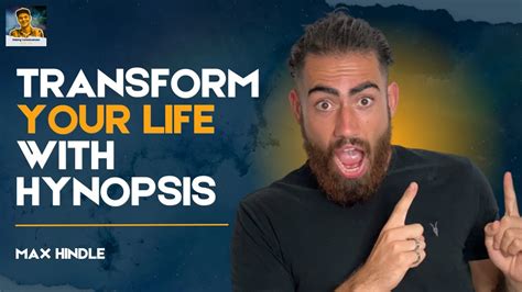 The Power Of Hypnosis And Why It Ll Change Your Life With Max Hindle