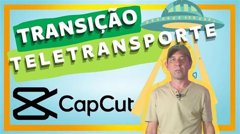 Como Fazer a Transição Teletransporte no CapCut Tutorial CapCut