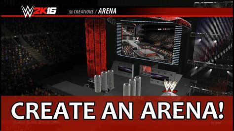 Wwe K Create An Arena Youtube