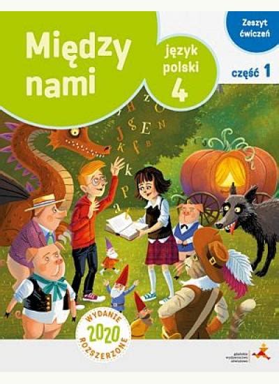 J Polski Między nami klasa 4 Ćwiczenia wersja A cz 1 Polish Book