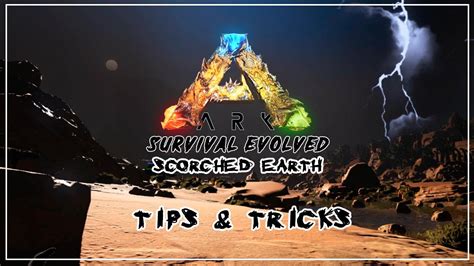 Getting Started On ARK Scorched Earth SURVIVAL TIPS TRICKS