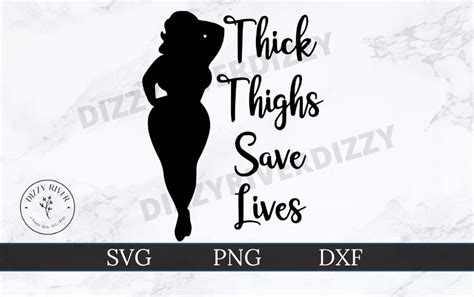 Thick Thighs Save Lives Svg Dxf Png Cricut Cut File Etsy