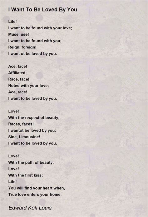 I Want To Be Loved By You I Want To Be Loved By You Poem By Edward