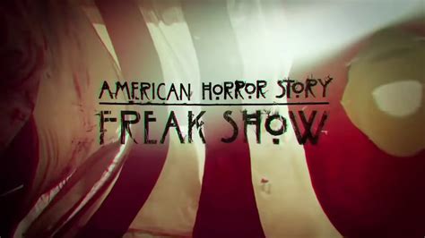 American Horror Story Season Freak Show Opening Credit Hd