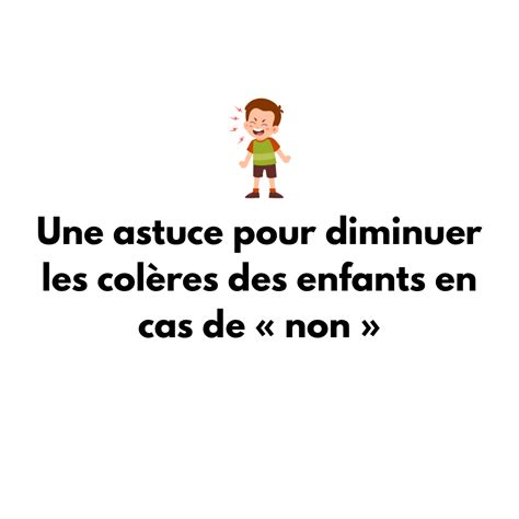 Une Astuce Pour Diminuer Les Col Res Des Enfants En Cas De Non