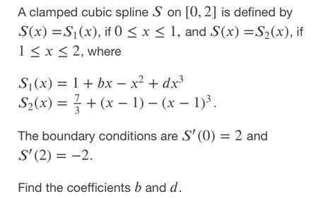 Solved A Clamped Cubic Spline S On Is Defined By S X Chegg