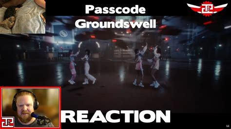 Passcode Groundswell First Time Reaction YouTube