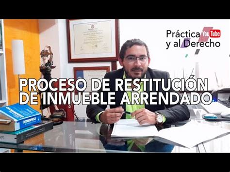 Proceso De Restituci N De Inmueble Arrendado Cu L Es El