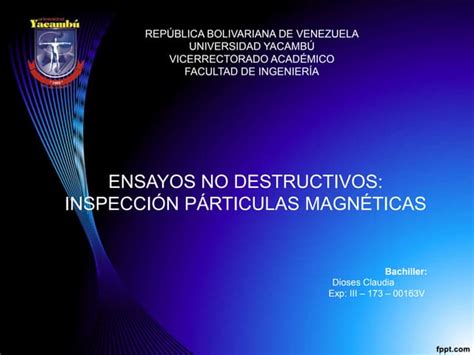 Ensayos No Destructivos Inspección De Particulas Magnéticas Ppt Descarga Gratuita