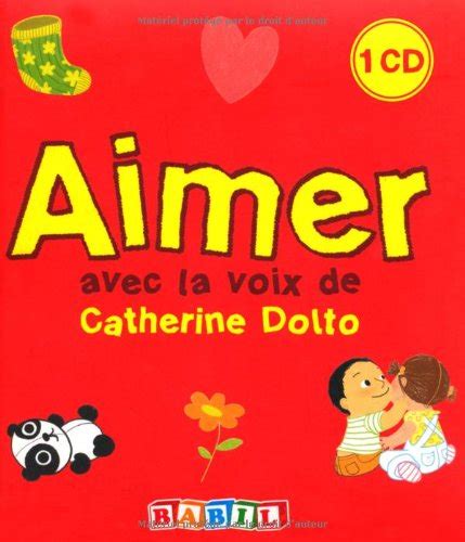 Aimer Avec La Voix De Catherine Dolto De Catherine Dolto Tolitch