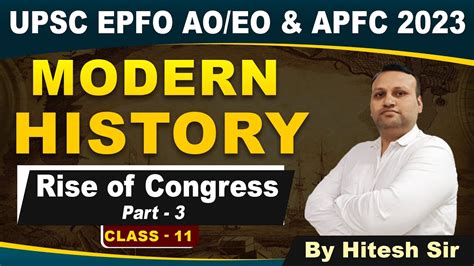 Upsc Epfo Ao Eo Apfc Modern History Class Rise Of Congress