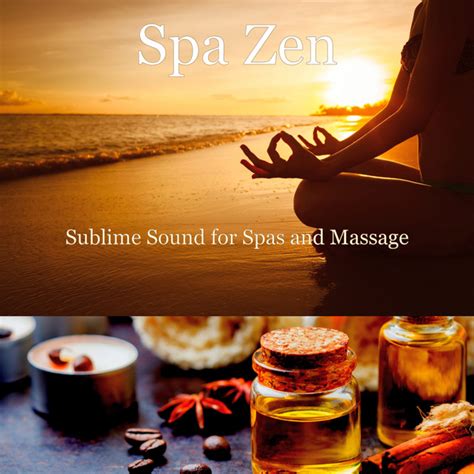 Sublime Sound For Spas And Massage Album By Spa Zen Spotify