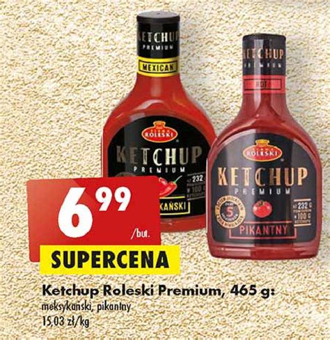 Ketchup Premium Meksyka Ski Roleski Cena Promocje Opinie Sklep