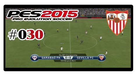 Let S Play Pro Evolution Soccer Deutsch Full Hd Sevilla