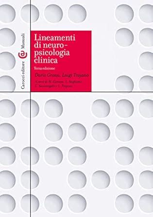 Lineamenti Di Neuropsicologia Clinica Grossi Dario Trojano Luigi