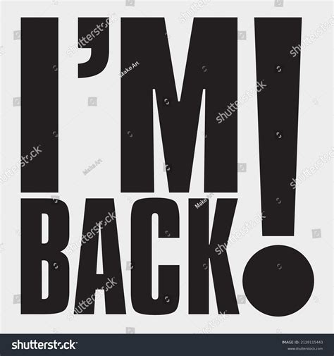 Im Back Photos And Images And Pictures Shutterstock