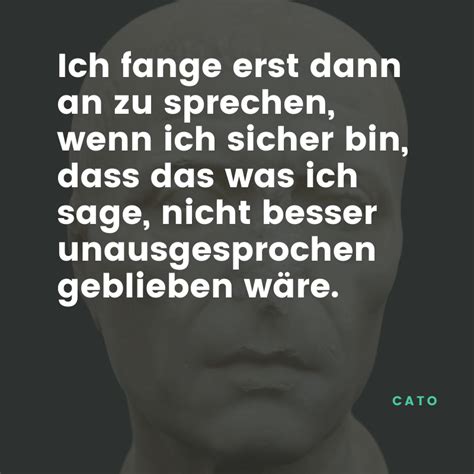 Cato Ber Das Sprechen Und Schweigen Weisheiten Zitate Leben