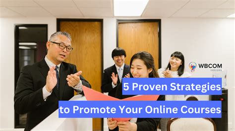 5 Proven Strategies To Promote Your Online Courses