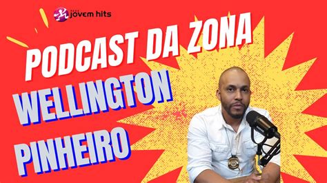 Podcast Da Zona 53 Del Wellington Pinheiro YouTube