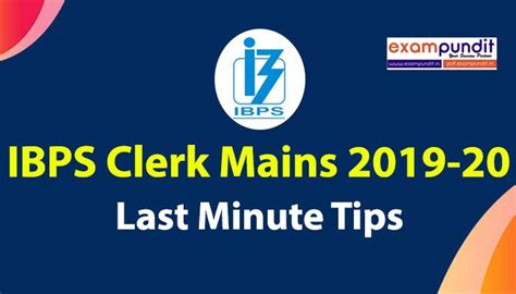 Last Minute Preparation Tips For Ibps Clerk Mains Exam