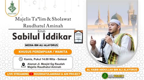 Pengajian Kamis Majelis Ta Lim Sholawat Raudhatul Aminah Bersama Habib