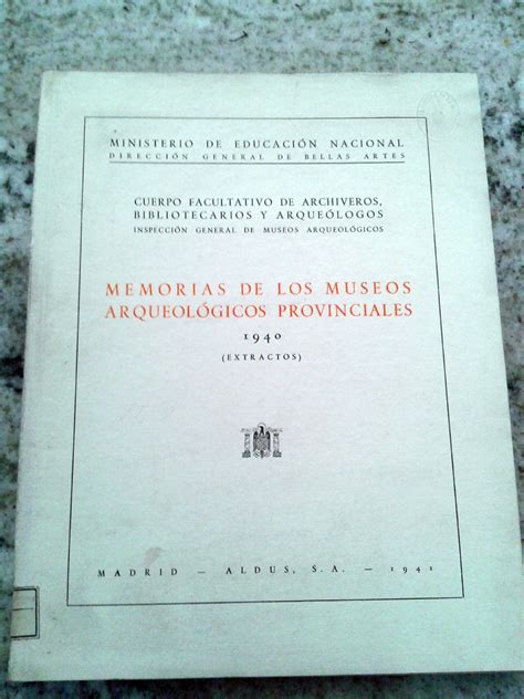 MEMORIAS DE LOS MUSEOS ARQUEOLÓGICOS PROVINCIALES 1940 Extractos par