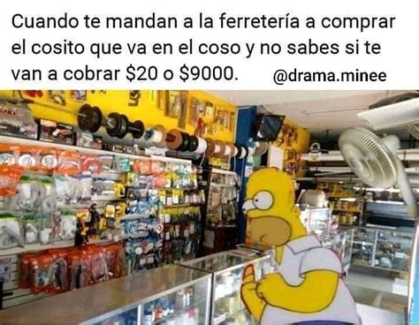 Cuando te mandan a la ferretería a comprar el cosito que va en el coso