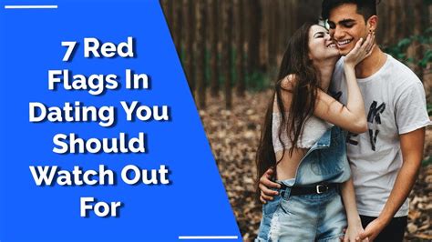 7 Red Flags In Dating You Should Watch Out For Youtube