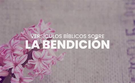 35 Versículos de Bendición con Promesas en la Biblia NVI