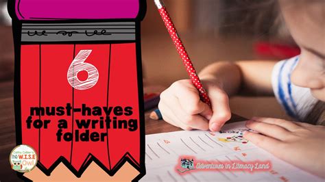 6 Must Haves For A Writing Folder Adventures In Literacy Land