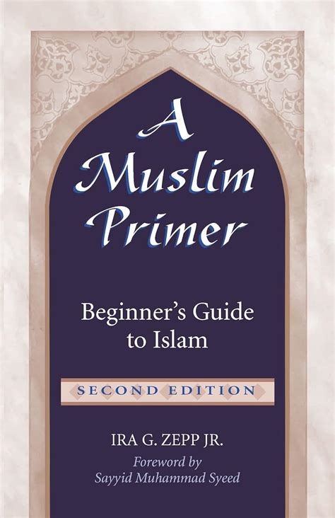 A Muslim Primer: A Beginner's Guide to Islam - Kindle edition by Zepp, Ira G., Syeed, Sayyid ...