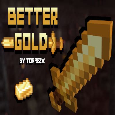 Install Torrezx Better Gold Minecraft Mods Modpacks Curseforge