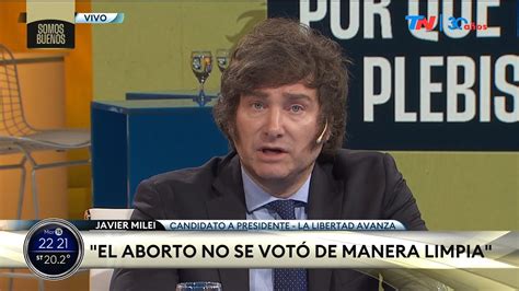 Javier Milei I El Aborto No Se Votó De Manera Limpia Youtube