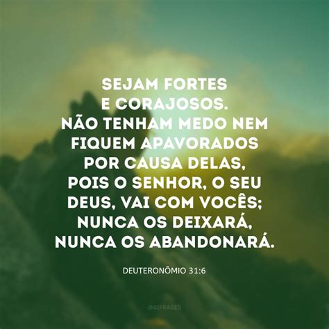 Frases De Seja Forte E Corajoso Para Restaurar Sua Resili Ncia