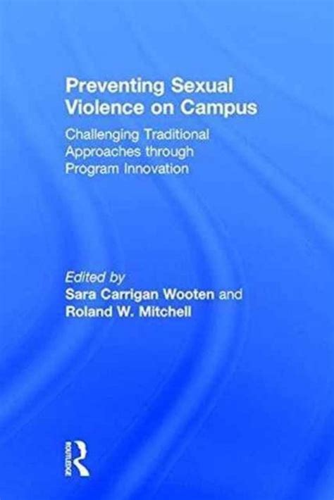 Preventing Sexual Violence On Campus 9781138689176 Sara Carrigan