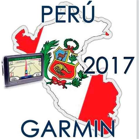 Mapas Garmin Gps Peru Ruteables Actualizado 2017