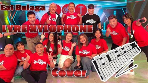 Eat Bulaga Lyre Xylophone Eat Bulaga Theme Song In Lyre Xylophone