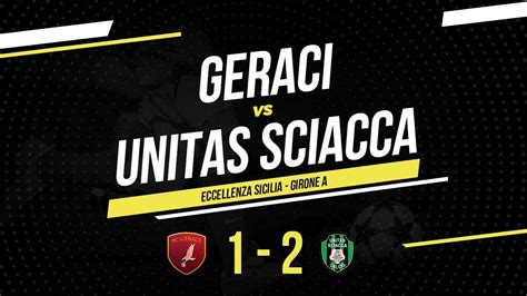 Geraci Unitas Sciacca Eccellenza Sicilia Highlights Goals Youtube