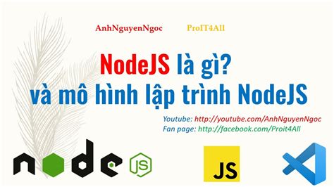 Nodejs L G V Gi I Thi U M H Nh L P Tr Nh Nodejs Youtube