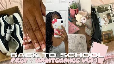 Back To School Maintenance Prep Vlog Grwms Hair Nails Unboxing