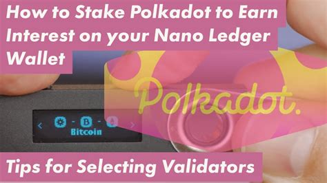 How To Stake Your PolkaDOT For 10 Interest On Ledger Nano Dot And Tips