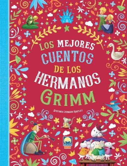 LOS MEJORES CUENTOS DE LOS HERMANOS GRIMM LA NUEVA BIBLOS S L