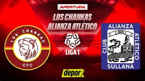 Los Chankas CYC Vs Alianza Atlético Liga 1